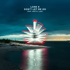 Don't Let Me Go (feat. Arctic Lake) Song Lyrics