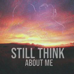 Still Think About Me - Single by Cultivate Beats album reviews, ratings, credits