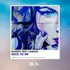 Back to Me (feat. Camilia) - Single album lyrics, reviews, download