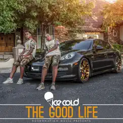 The Good Life by Ice Cold album reviews, ratings, credits