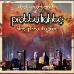 Filling Up the City Skies, Vol. 1 by Pretty Lights album reviews, ratings, credits