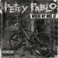 Where My Bike At - Single by Petey Pablo album reviews, ratings, credits