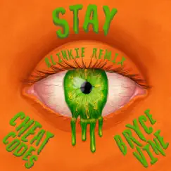 Stay (Blinkie Remix) - Single by Cheat Codes & Bryce Vine album reviews, ratings, credits