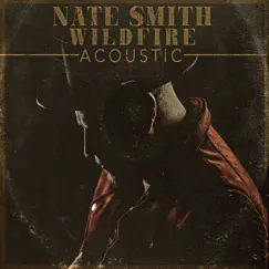 Wildfire (Acoustic) - Single by Nate Smith album reviews, ratings, credits