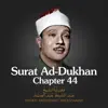 Surat Ad-Dukhan, Chatper 44 - Single album lyrics, reviews, download