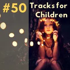#50 Tracks for Children - Study & Sleep Music by Study Janelle album reviews, ratings, credits
