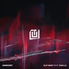 Slip Away (feat. Ruelle) - Single by UNSECRET album reviews, ratings, credits