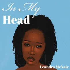 In My Head - Single by Leandra McNair album reviews, ratings, credits