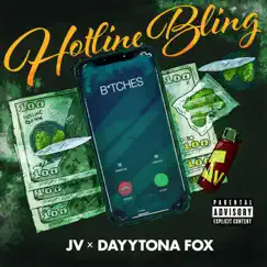Hotline Bling (feat. DAYYTONA FOX) Song Lyrics