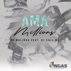 Ama Millions (feat. DJ Call Me) - Single by Dr Malinga album reviews, ratings, credits