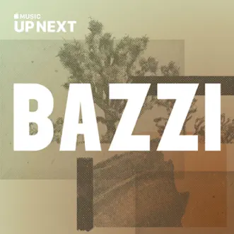 Up Next Session: Bazzi by Bazzi album download