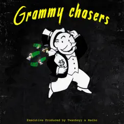 Grammy Chasers - EP by Twanboyy & Nacho a Genius album reviews, ratings, credits