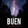 Un Buen Comienzo (feat. Baby Mike & Sir Snam) - Single album lyrics, reviews, download