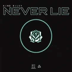 Never Lie - Single by King Riley album reviews, ratings, credits