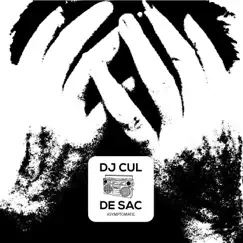 Asymptomatic - Single by DJ Cul de Sac album reviews, ratings, credits