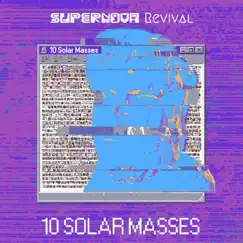 10 Solar Masses by Supernova Revival album reviews, ratings, credits