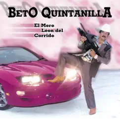 El Mero León del Corrido by Beto Quintanilla album reviews, ratings, credits