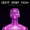 Don't Start Now (feat. Sky Glow) - EP album lyrics, reviews, download