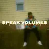Speak Volumes - Single album lyrics, reviews, download