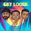 Get Loose (feat. Rjayvida & YoPapi) - Single album lyrics, reviews, download