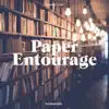 Paper Entourage - Single album lyrics, reviews, download
