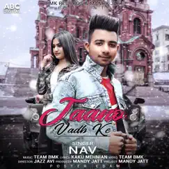Jaano Vadh Ke - Single by NAV & Team BMK album reviews, ratings, credits