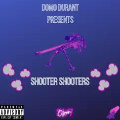 Shooters Shooters - Single by Domo Durant album reviews, ratings, credits