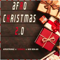 Afro Christmas 2.0 - Single by Afrostringz, Young D & Miri Ben-Ari album reviews, ratings, credits