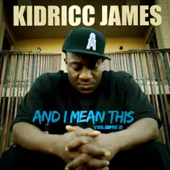 And I Mean This, Vol. 2 by Kidricc James album reviews, ratings, credits
