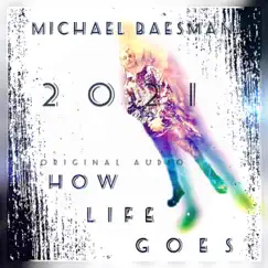 How Life Goes - Single by Michael Baesman album reviews, ratings, credits