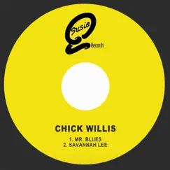 Mr. Blues / Savannah Lee - Single by Chick Willis album reviews, ratings, credits