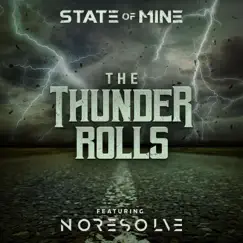 The Thunder Rolls - Single by State of Mine & No Resolve album reviews, ratings, credits