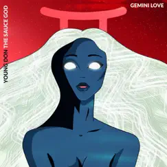 Gemini Love - Single by Young Don the Sauce God album reviews, ratings, credits