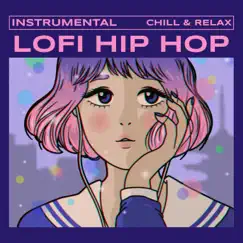 Lofi Hip Hop Instrumental Chill & Relax Beats by Hip Hop Lofi, HIP-HOP LOFI & Lofi Beats Instrumental album reviews, ratings, credits