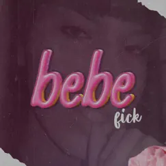 BEBE - Single by Dimelo Fick album reviews, ratings, credits