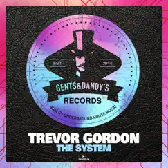 The System - Single by Trevor Gordon album reviews, ratings, credits