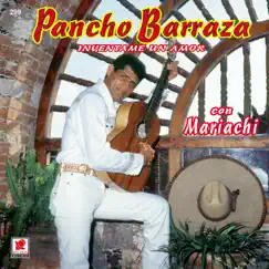 Invéntame un Amor (feat. Mariachi Santa María) by Pancho Barraza album reviews, ratings, credits