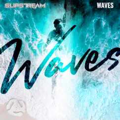 Waves - Single by Slipstream album reviews, ratings, credits