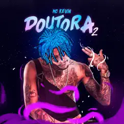 Doutora 2 - Single by Mc Kevin & DJ NENE album reviews, ratings, credits