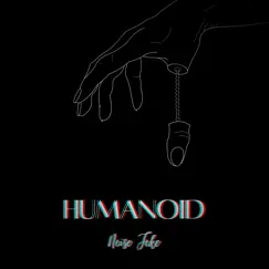Humanoid - Single by Noise Joke album reviews, ratings, credits