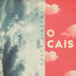 O Cais - Single by Selva & Rakka album reviews, ratings, credits