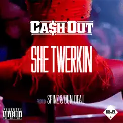 She Twerkin - Single by Ca$h Out album reviews, ratings, credits