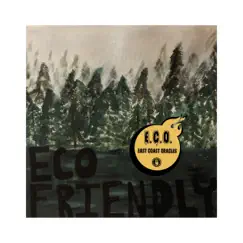 Eco Friendly - Single by The East Coast Oracles & The Bush-Wzrd album reviews, ratings, credits