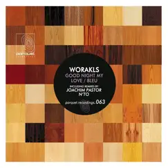 Good Night My Love - EP by Worakls album reviews, ratings, credits