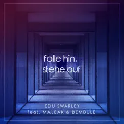 Falle hin, stehe auf (feat. Maleak & Bembule) - Single by Edu Swarley album reviews, ratings, credits