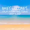 Детская колыбельная: спокойный океан и фортепиано, глубокий сон 2019 (Релакс Природа Музыка) album lyrics, reviews, download