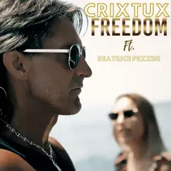 Freedom (feat. Beatrice Pezzini) - Single by Crixtux album reviews, ratings, credits