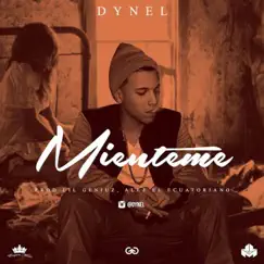 Mienteme - Single by Dynel album reviews, ratings, credits