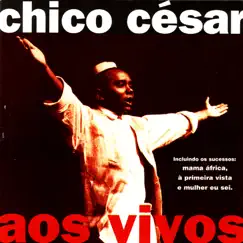 Aos Vivos by Chico César album reviews, ratings, credits