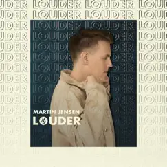 Louder - Single by Martin Jensen album reviews, ratings, credits